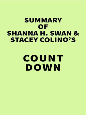 cover image of Summary of Shanna H. Swan & Stacey Colino's Count Down